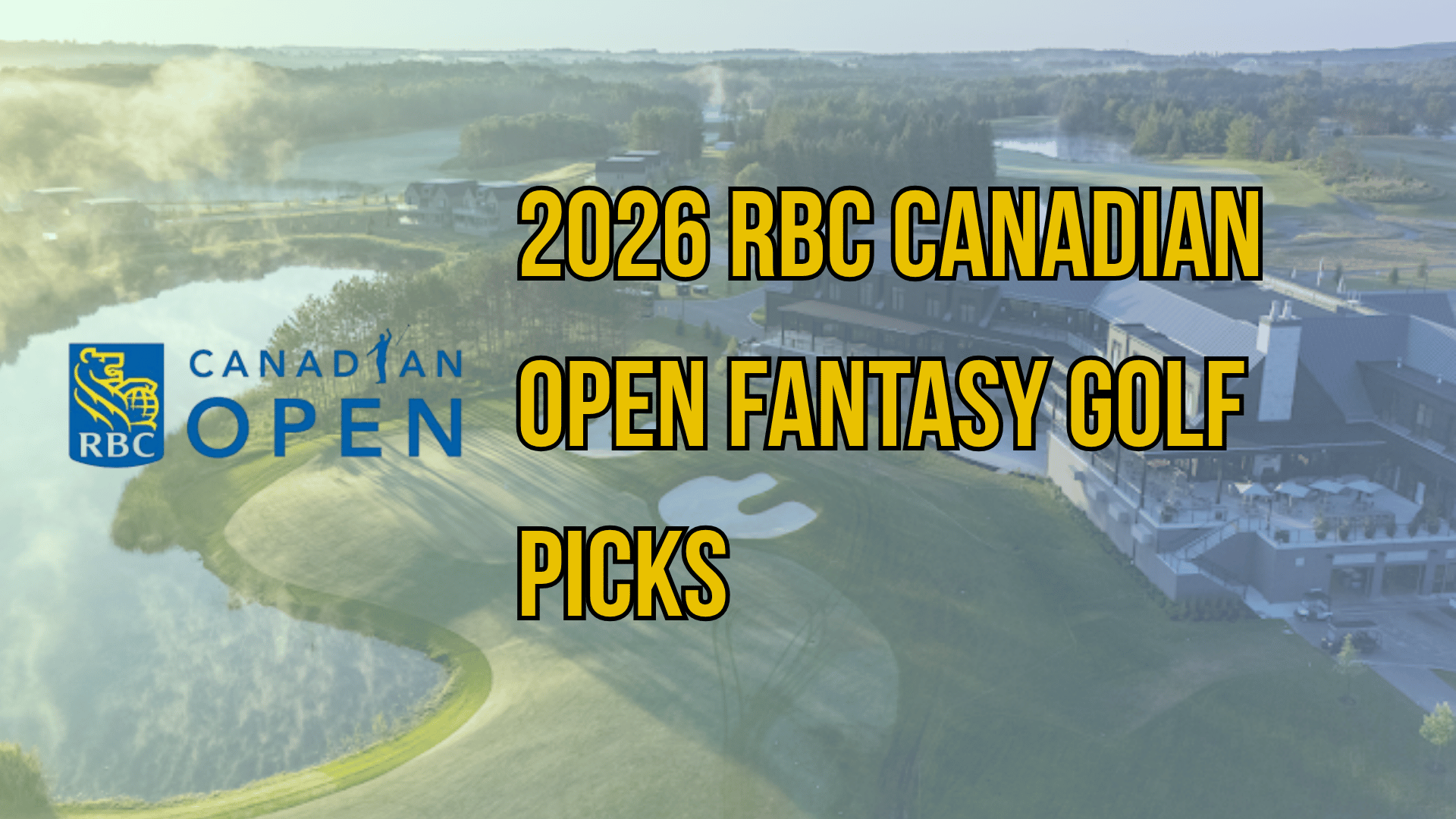 2026 RBC Canadian Open fantasy golf picks for TPC Toronto at Osprey Valley