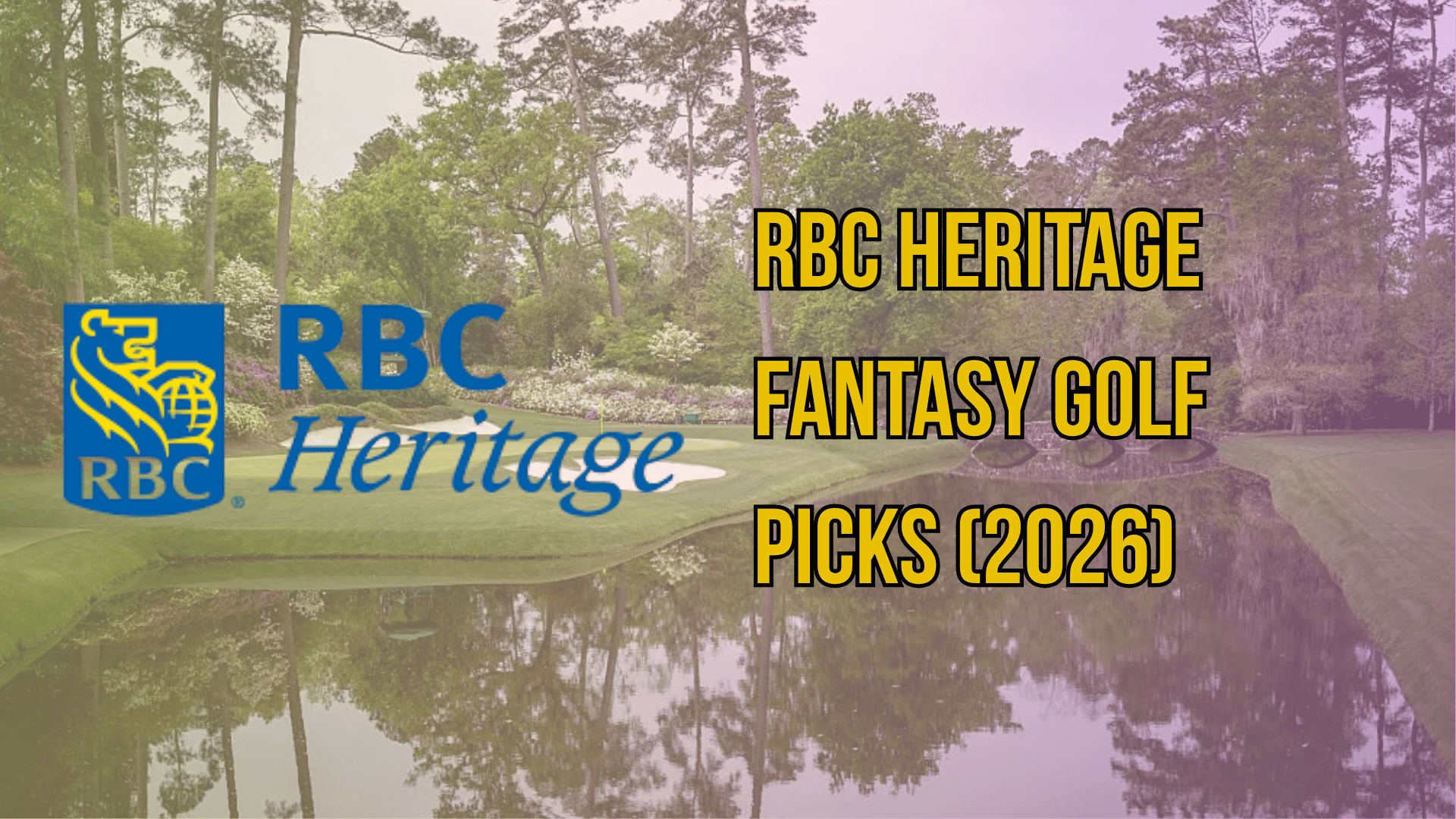 RBC Heritage Fantasy Golf Picks (2026)