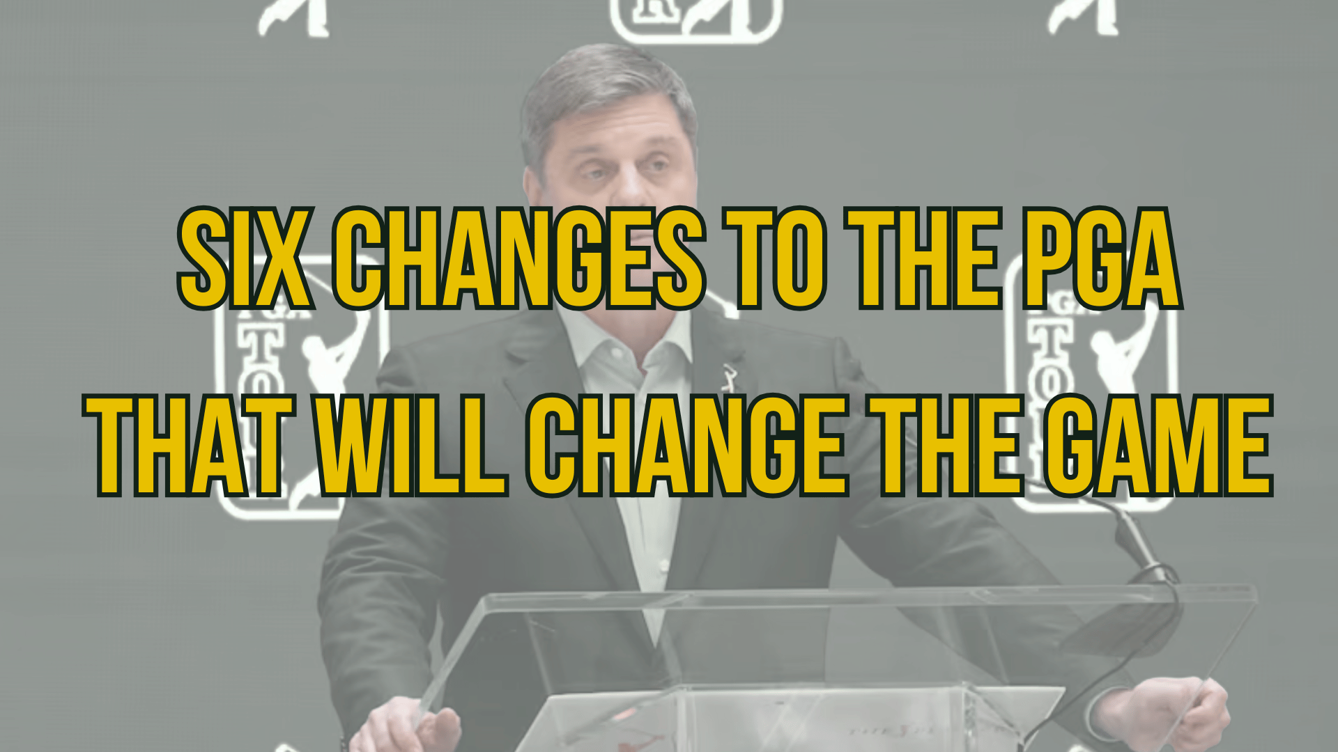 The PGA Tour's Massive Reset: 6 Proposed Changes That Will Change the Game Forever