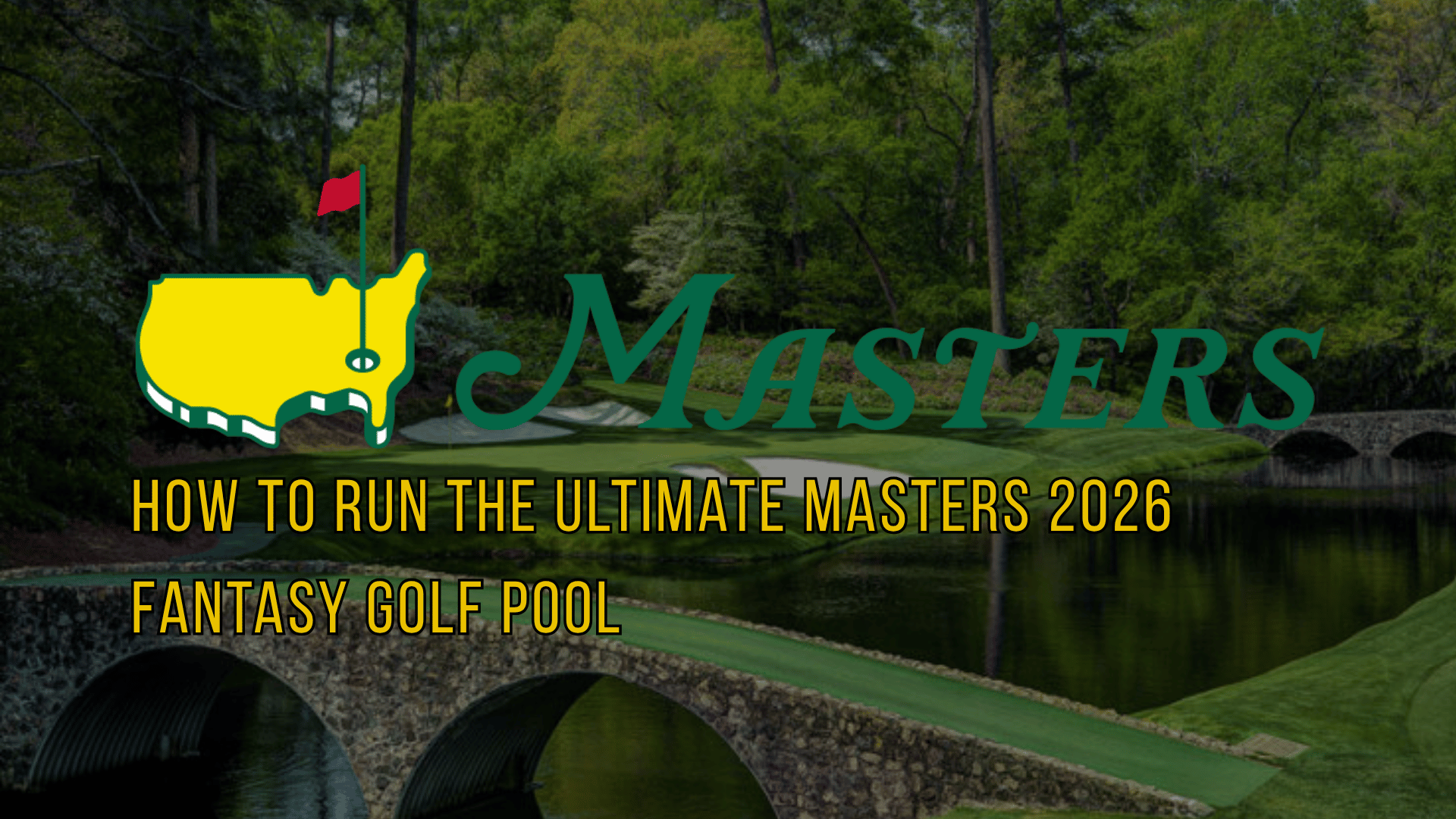 How to Run the Ultimate Masters 2026 Fantasy Golf Pool